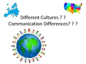 Different Cultures Communication Differences Surprising Ways To Offend