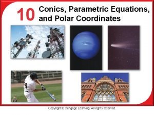10 P Conics Parametric Equations and Polar Coordinates