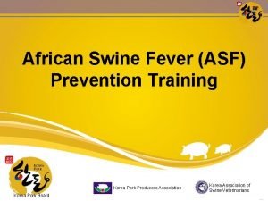 African Swine Fever ASF Prevention Training Korea Pork