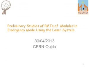 Preliminary Studies of PMTs of Modules in Emergency
