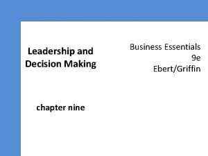 Leadership and Decision Making chapter nine Business Essentials