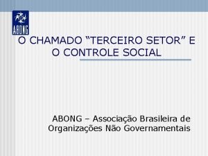 O CHAMADO TERCEIRO SETOR E O CONTROLE SOCIAL