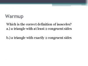 Which is the best definition of an isosceles triangle