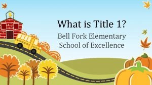 Bell fork elementary