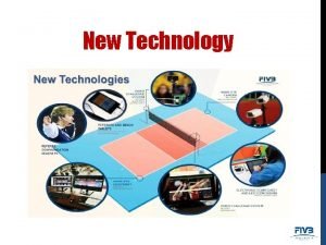 New Technology Technological innovations are appearing very quickly