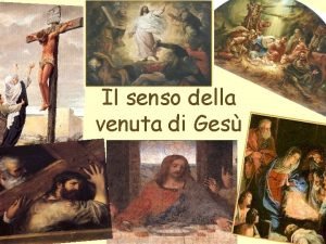 Il senso della venuta di Ges Gli episodi