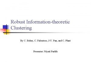 Robust Informationtheoretic Clustering By C Bohm C Faloutsos