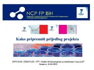 Kako pripremiti prijedlog projekta INFO DAN ZDRAVLJE FP