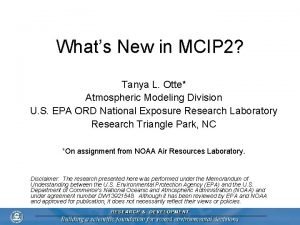 Whats New in MCIP 2 Tanya L Otte