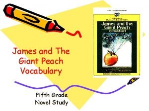 James and the giant peach vocabulary