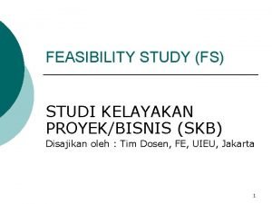 Feasibility study adalah