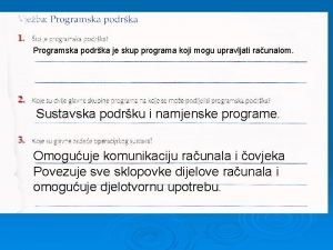 Programska podrka je skup programa koji mogu upravljati