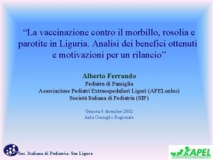 La vaccinazione contro il morbillo rosolia e parotite