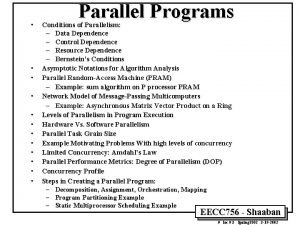 Parallel Programs Conditions of Parallelism Data Dependence Control
