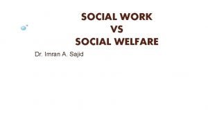 Social welfare vs social work