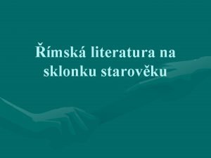 msk literatura na sklonku starovku msk literatura od