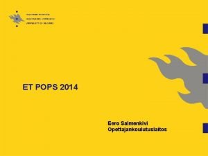 ET POPS 2014 Eero Salmenkivi Opettajankoulutuslaitos POPS 2014