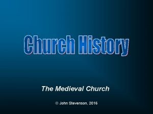 The Medieval Church John Stevenson 2016 1 500