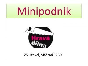 Minipodnik Z Litovel Vtzn 1250 lenov minipodniku editel