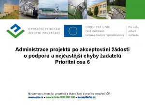 Administrace projekt po akceptovn dosti o podporu a