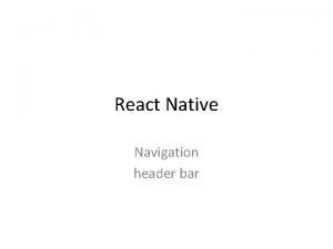 React native header bar