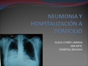NEUMONIA Y HOSPITALIZACIN A DOMICILIO ELENA COSSO ARRIBAS
