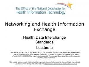 Networking and Health Information Exchange Health Data Interchange