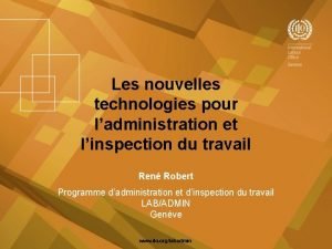 Les nouvelles technologies pour ladministration et linspection du