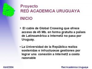 Proyecto RED ACADEMICA URUGUAYA INICIO El cable de