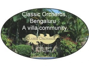 Classic Orchards Bengaluru A villa community Subbu Hegde