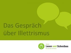 Das Gesprch ber Illettrismus Wie das Gesprch verluft