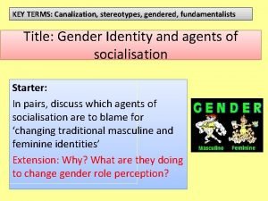 Canalization gender examples