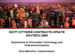 DOITT CITYWIDE CONTRACTS UPDATE GOVTECH 2005 Department of