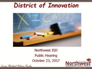 District of Innovation Northwest ISD Public Hearing October