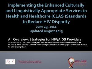Implementing the Enhanced Culturally and Linguistically Appropriate Services
