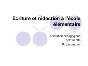 Ecriture et rdaction lcole lmentaire Animation pdagogique 16122009