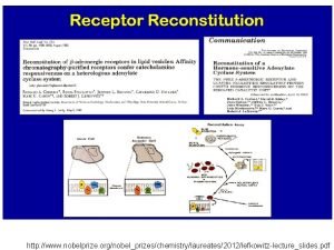 http www nobelprize orgnobelprizeschemistrylaureates2012lefkowitzlectureslides pdf Isolamento e clonaggio