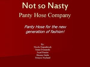 Not so Nasty Panty Hose Company Panty Hose