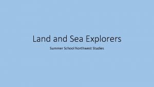 Land Sea Explorers Summer School Northwest Studies Europeans