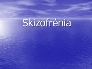 Skizofrnia A diagnzis f pontjai szocilis elzrkzs mely