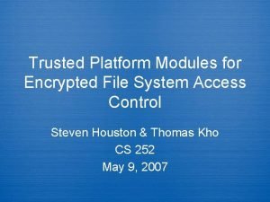 Trusted Platform Modules for Encrypted File System Access