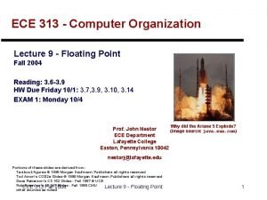 ECE 313 Computer Organization Lecture 9 Floating Point