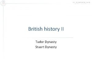 VY32INOVACE14 19 British history II Tudor Dynasty Stuart