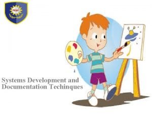 Systems Development and Documentation Techinques Systems Development and