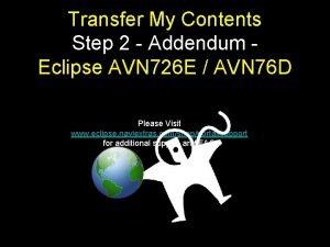 Transfer My Contents Step 2 Addendum Eclipse AVN