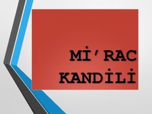 MRAC KANDL sra 1 Bir gece kendisine yetlerimizden