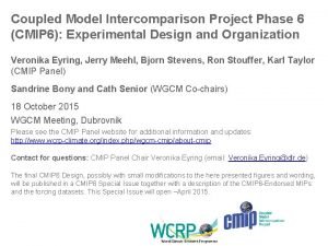 Coupled Model Intercomparison Project Phase 6 CMIP 6