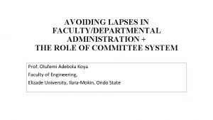 AVOIDING LAPSES IN FACULTYDEPARTMENTAL ADMINISTRATION THE ROLE OF