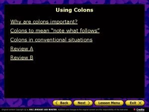 Using Colons Why are colons important Colons to