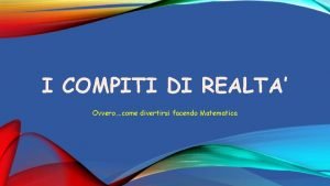 Compito di realtà il giardino Compito di realtà il giardino